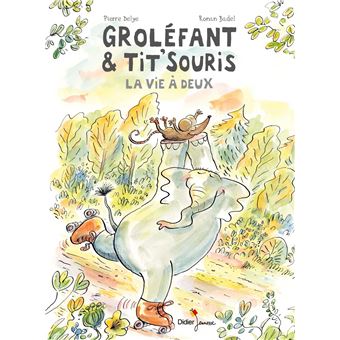 Grolefant et Tit' Souris La vie à deux - Opalivres-Littérature Jeunesse