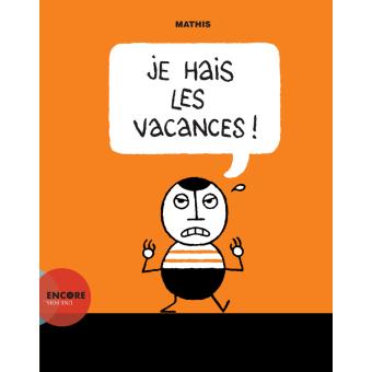 Je hais les vacances - Opalivres - Littérature jeunesse