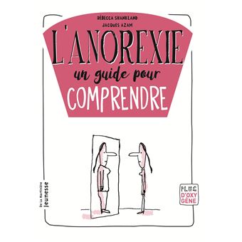 L-Anorexie-un-guide-pour-comprendre - Opalivres-Littérature jeunesse