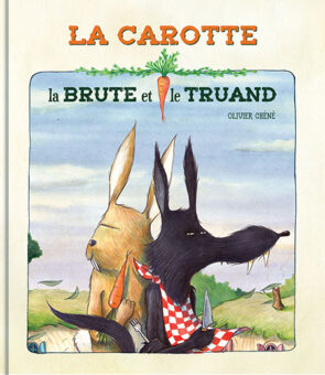 La carotte, la brute et le truand Opalivres-Littérature jeunesse