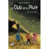 Le club de la pluie brave les tempêtes - Opalivres - littérature jeunesse