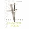 Le mystère Isolde - Opalivres - Littérature jeunesse
