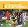 Les-Fabuleuses-Histoires-de-la-Coupe-du-monde - Opalivres-Littérature jeunesse
