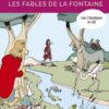 Les fables de La Fontaine en BD - Opalivres-Littérature Jeunesse