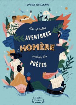  Les véritables aventures d'Homère-premier des poètes-Opalivres-littérature jeunesse