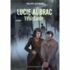 Lucie Aubrac résistante - Opalivres - Littérature jeunesse