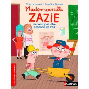 Mademoiselle Zazie ne veut pas être hôtesse de l'air - Opalivres - Littérature jeunesse