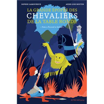 Perceval et Galaad la grande épopée des chevaliers de la table ronde T 3 - Opalivres-Littérature Jeunesse