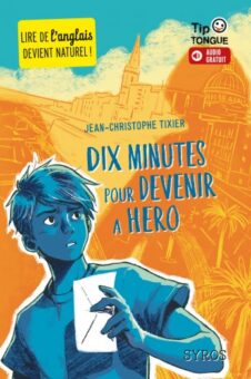 Dix minutes pour devenir a hero-Opalivres-Littérature jeunesse