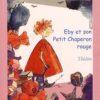 Eby et son petit chaperon rouge-Opalivres-Littérature Jeunesse