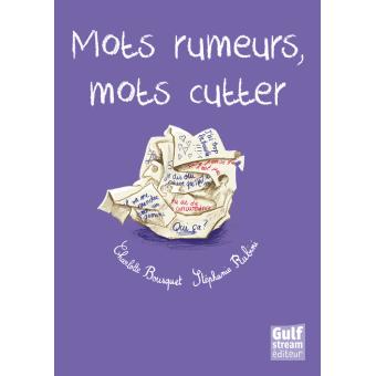 Les mots rumeurs mots cutter - Opalivres - Littérature jeunesse