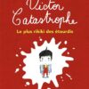 Victor-Catastrophe-le-plus-rikiki-des-etourdis-Opalivres-Littérature jeunesse