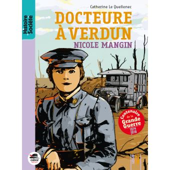 Docteure à Verdun, Nicole Mangin - Opalivres - Littérature jeunesse