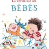 La-verite-sur-les-bebes-Opalivres-Littérature jeunesse