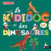 Le Kididoc des-dinosaures - Opalivres-Littérature jeunesse