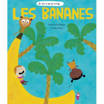 Les bananes - Opalivres-Littérature jeunesse