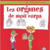 Les organes de mon corps - Opalivres - Littérature jeunesse