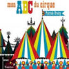 Mon ABC du cirque - Opalivres - Littérature jeunesse