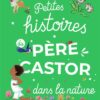 Petites-Histoires-du-Pere-Castor-dans-la-nature-Opalivres-Littérature jeunesse
