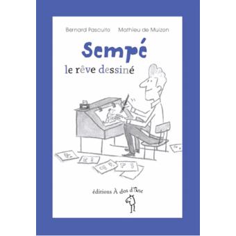 Sempé le rêve dessiné - Opalivres - Littérature jeunesse