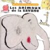 les animaux de la savane - Opalivres-Littérature Jeunesse