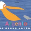 Argento, le grand voyage-Opalivres-Littérature Jeunesse