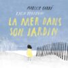 La mer dans son jardin-Opalivres-Littérature jeunesse