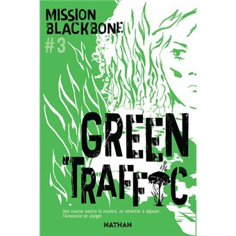Mission-Blackbone-tome-3-Green-traffic-Opalivres-Littérature Jeunesse