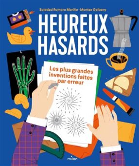 Heureux-hasards-Les-plus-grandes-inventions-faites-par-erreur-Opalivres-Littérature jeunesse