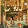La-vie-est-un-film- Opalivres-Littérature jeunesse
