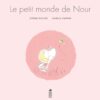 Le petit monde de Nour-Opalivres-Littérature jeunesse
