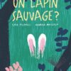 un lapin sauvage -Opalivres-Littérature jeunesse