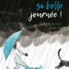 Une-si-belle-journee-Opalivres-Littérature jeunesse