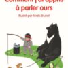 Comment-j-ai-appris-a-parler-ours Opalivres-Littérature jeunesse