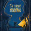 Jai-enleve-Mamie-Opalivres-Littérature jeunesse