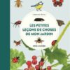 Les-petites-lecons-de-choses-de-mon-jardin- Opalivres-Littérature jeunesse