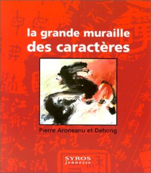 La grande muraille des caractères -Opalivres-Littérature jeunesse