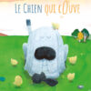 le chien qui couve-Opalivres-littérature jeunesse