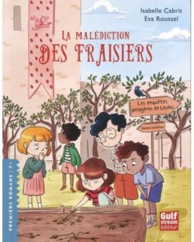 Les-Enquetes-potageres-de-Loulou-Tome-5-La-Malediction-des-fraisiers- Opalivres-Littérature jeunesse