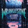 Wranglestone-ici-s-acheve-la-lutte-Opalivres-Littérature jeunesse