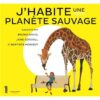 J-habite-une-planete-sauvage-Opalivres-Littérature jeunesse