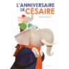 L-Anniversaire-de-Cesaire-Opalivres-Littérature jeunesse