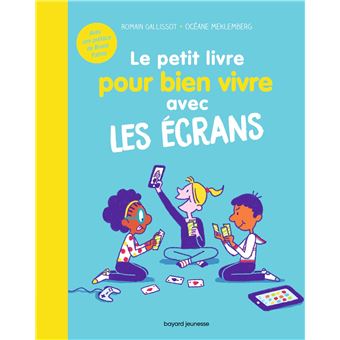 Le-petit-livre-pour-bien-vivre-avec-les-ecrans -Opalivres-Littérature jeunesse