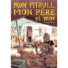 Mon-pitbull-mon-pere-et-moi -Opalivres-Littérature jeunesse