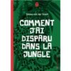 Comment j'ai disparu dans la jungle -Opalivres-Littérature jeunesse
