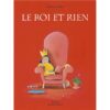 Le-roi-et-Rien- Opalivres-Littérature jeunesse