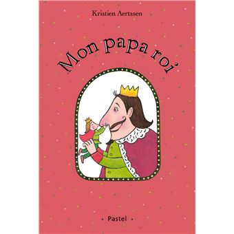 Mon-papa-roi- Opalivres-Littérature jeunesse