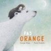 Pas orange -Opalivres-Littérature jeunesse