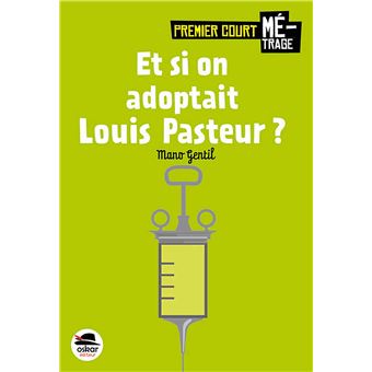 Et si on adoptait Louis Pasteur-Opalivres-Littérature jeunesse