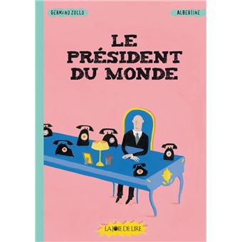 Le-president-du-monde - Opalivres-Littérature jeunesse